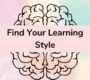 Find Your Learning Style