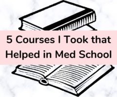 5 Courses I Took that Helped in Med School